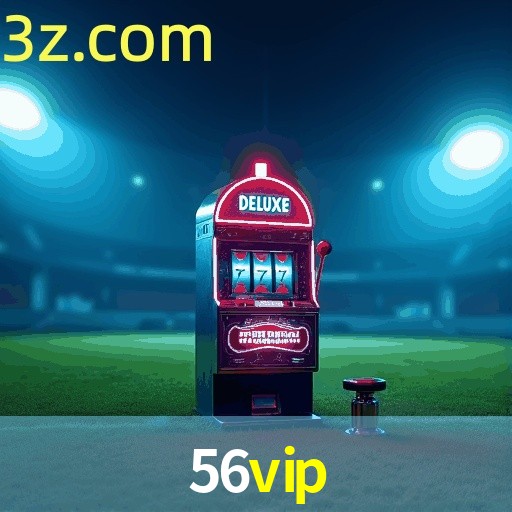 Welcome Bonus 56VIP